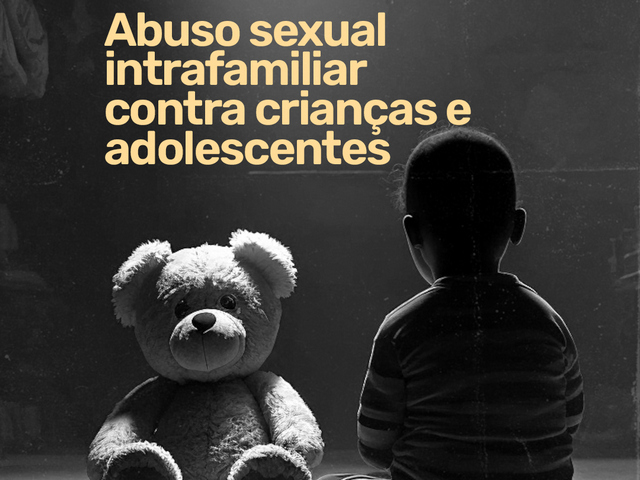 Capa do post Saiba o que é o abuso sexual intrafamiliar contra crianças e adolescentes